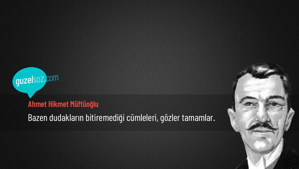 Ahmet Hikmet Müftüoğlu Sözleri